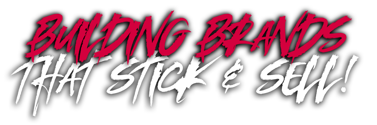 Building Brands that stick & sell